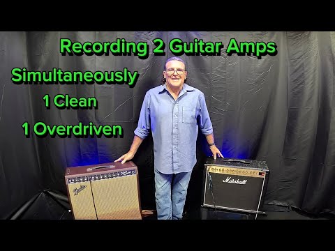 How to record 2 Guitar Amps @ same time different tracks. Fender clean / Marshall overdriven