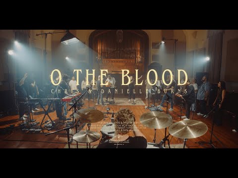 O The Blood [Live/Official] - Chris Burns & Danielle Burns
