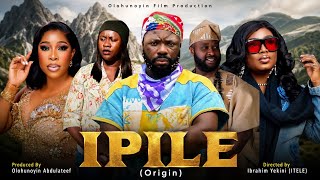 IPILE (ORIGIN) Latest Yoruba Movie 2026 Staring Ibrahim Yekini Itele |Bimpe Adedimeji | Femi Adebayo