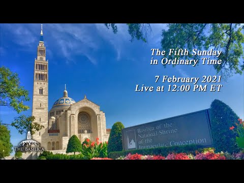 Fifth Sunday in Ordinary Time - February 7, 2021