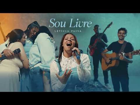 SOU LIVRE  | Leticia Paiva (Clipe Oficial)