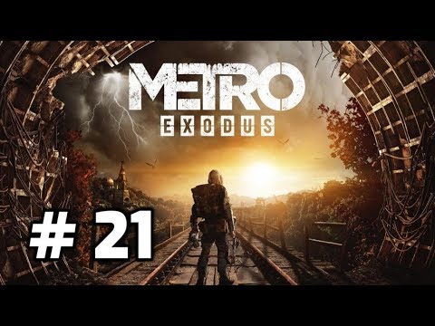 Metro Exodus Walkthrough Part 21