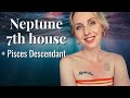 Neptune 7th house (Pisces 7th house/Venus) | Your Secrets, Fears & Ghosts | Hannah's Elsewhere