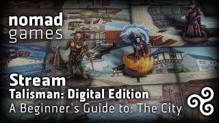 Talisman: DE - A Beginner's Guide to: The City