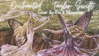Download lagu Enchanted — Taylor Swift [Cover by Rin & Moonchae] mp3