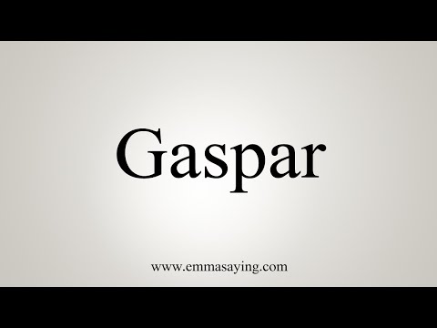 How To Say Gaspar