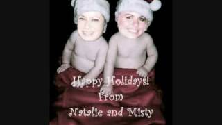 Happy Holidays from Misty and Natalie