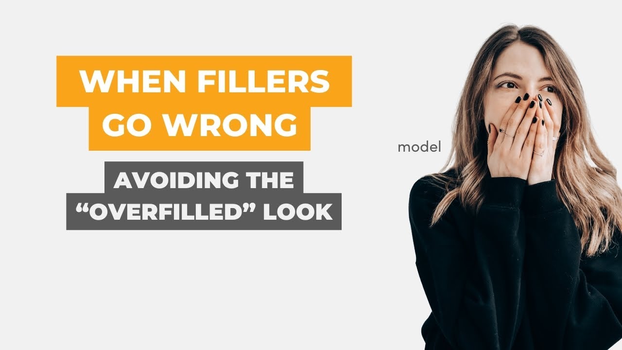 When Fillers Go Wrong