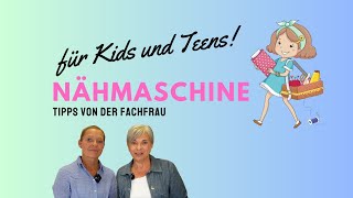 Nähmaschine für Kinder und Teens - Kauftipps