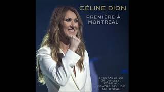 Celine Dion - Medley Acoustique (Live in Montreal - July 31, 2016)