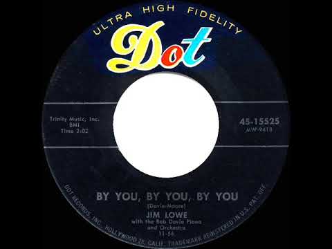 1957 HITS ARCHIVE: By You, By You, By You - Jim Lowe