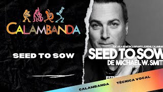 Seed to Sow - Calambanda