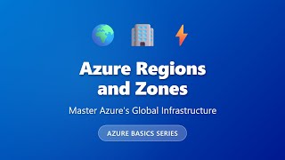Azure Regions and Zones: Global Infrastructure Explained for Beginners