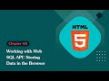 Unleashing The Power Of HTML 5 Working With Web SQL API Storing Data In The Browser