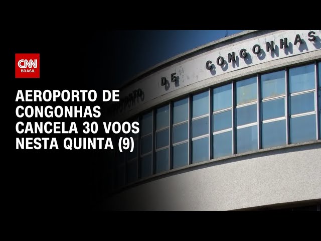 Aeroporto de Congonhas registra 30 voos cancelados nesta quinta-feira (9) | CNN 360º