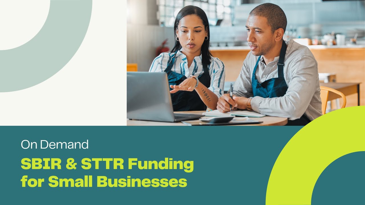 SBIR & STTR Funding for Small Businesses - What Are These Grants and How You Can Apply