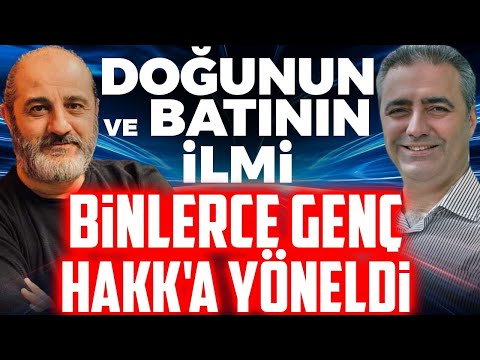 Binlerce Genç Hakk'a Yöneldi! Doğunun ve Batının İlmi | Bülent Gardiyanoğlu & Ferhat Atik