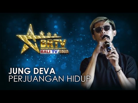JUNG DEVA - PERJUANGAN HIDUP | BRTV BALI TV 2022