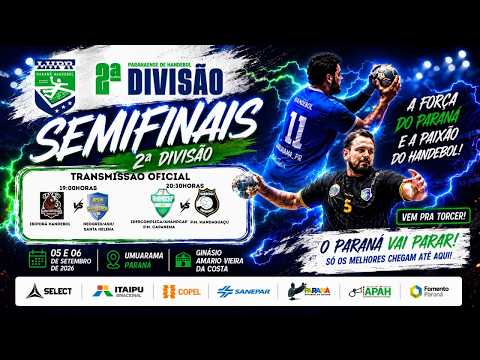 AO VIVO E COM IMAGENS - SEMI FINAIS CAMPEONATO PARANAENSE 2ª DIVISÃO ADULTO- TEMPORADA 2026