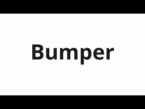 How to pronounce Bumper