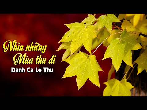 Nhìn những mùa thu đi Sheet - Lệ Thu