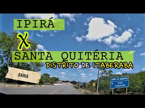 IPIRÁ X SANTA QUITÉRIA; DISTRITO DE ITABERABA - BAHIA