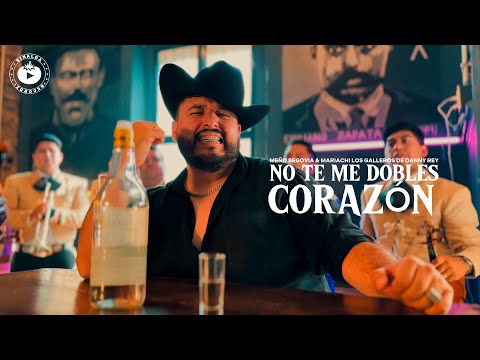 No te me dobles corazón - Meño Segovia & Mariachi Los Galleros de Danny Rey