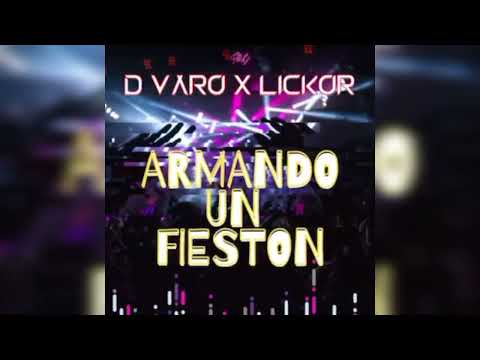 D Varo ❌ Lickor - Armando Un Fieston (Audio Oficial)