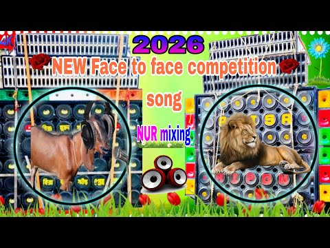 2026|NEW face to face competition song #nur mixing #dj bahadur competition #viral song#tending  song