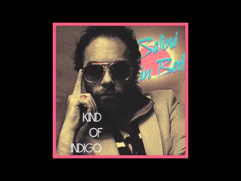 KIND OF INDIGO -  SATORI IN BED