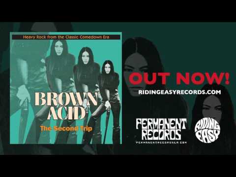 Brown Acid - The Second Trip | Official Album Stream | RidingEasy Records