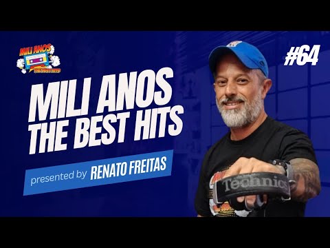 MILI ANOS THE BEST HITS - DJ RENATO FREITAS #67