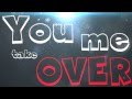 Tim White ft. Erica Gibson - Take Me Over [ LYRICS ...