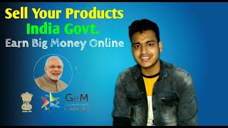 Sell Your Product To India Government | Best Bulk Selling Platform | Earn Big Money Online