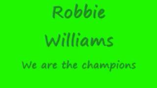 Robbie Williams - We are the champions