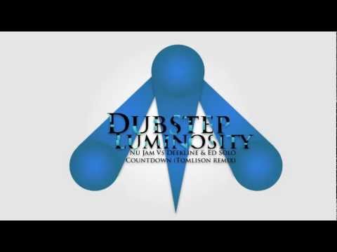 [DUBSTEP] Nu Jam Vs Deekline & Ed Solo - Countdown (Tomlinson Remixes)