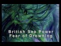 British Sea Power - Fear of Drowning