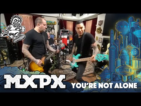 MxPx - You're Not Alone (Between This World and the Next)