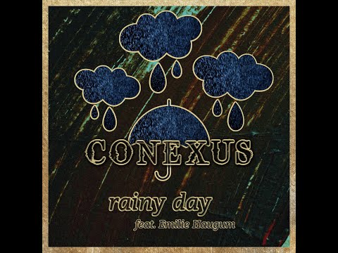 Conexus - Rainy Day Ft. Emilie Haugum (Official Music Video)