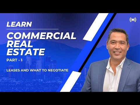 Learn Commercial Real Estate: Leases and What to Negotiate - Lesson 1
