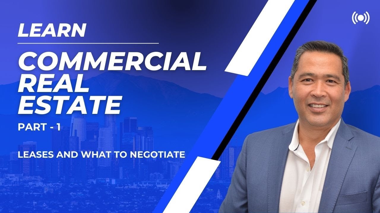 Learn Commercial Real Estate: Leases and What to Negotiate - Lesson 1