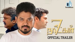 7 Naatkal - Official Trailer | Shakthivel Vasu,Nikesha Patel | Trend Music