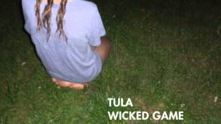 Tula - Wicked Game (Chris Isaak Cover)