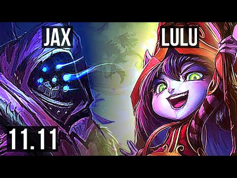 JAX vs LULU (TOP) | 2.8M mastery, 8/1/2, 700+ games, Legendary | KR Master | v11.11