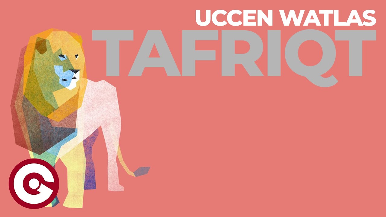 UCCEN WATLAS - Tafriqt (Official Visual)