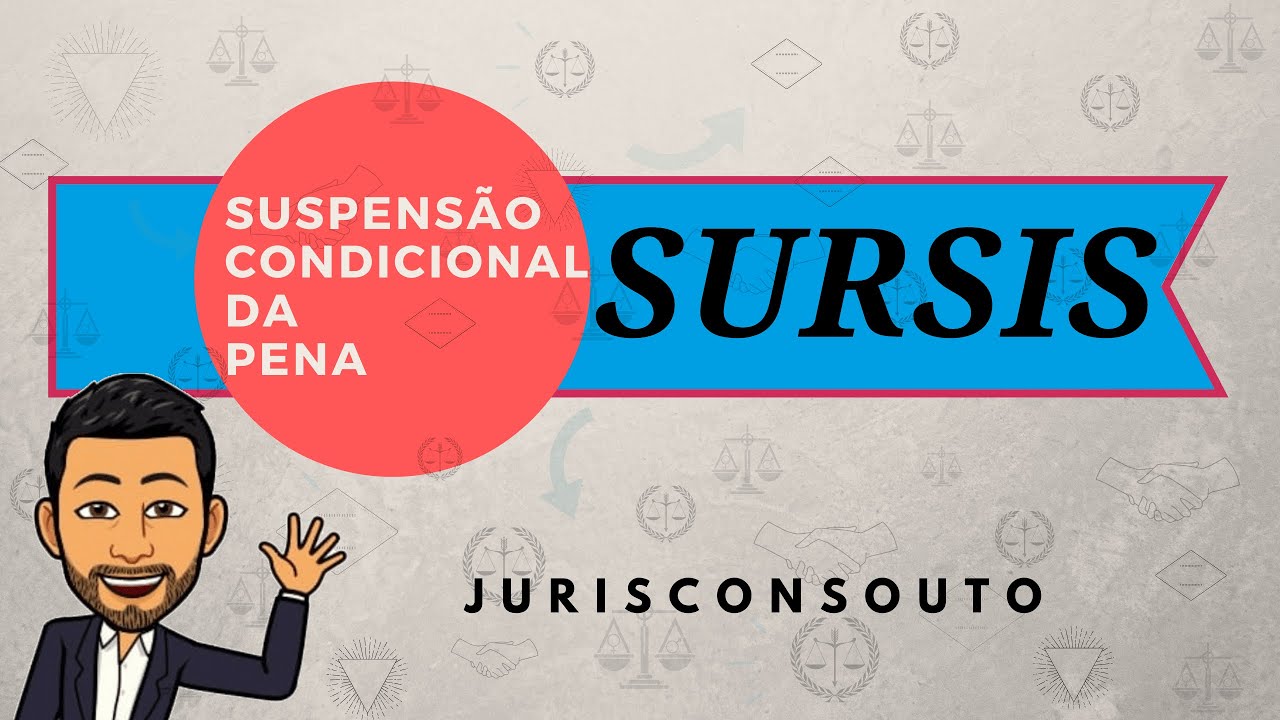 SURSIS - Suspensão Condicional da Pena - O que é?