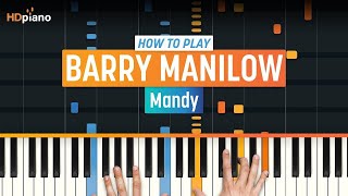 How To Play &quot;Mandy&quot; by Barry Manilow | HDpiano (Part 1) Piano Tutorial
