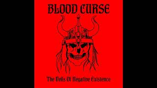 Blood Curse - The Veils Of Negative Existence