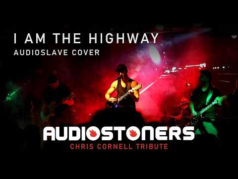 I Am The Highway - Audioslave | Cover por Audiostoners