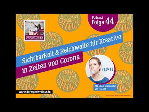 Podcast "Der kreative Flow": Folge 44 – Sichtbarkeit & Reichweite für Kreative in Zeiten von Corona